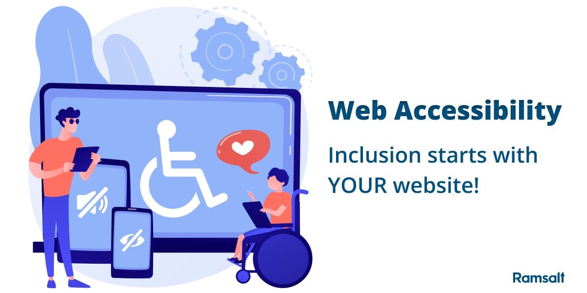 Web accessibility: Inclusion starts with your website.